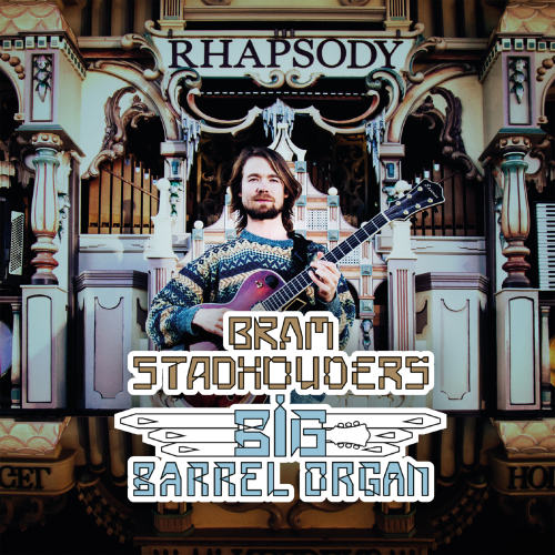 STADHOUDERS, BRAM - BIG BARREL ORGANSTADHOUDERS, BRAM - BIG BARREL ORGAN.jpg